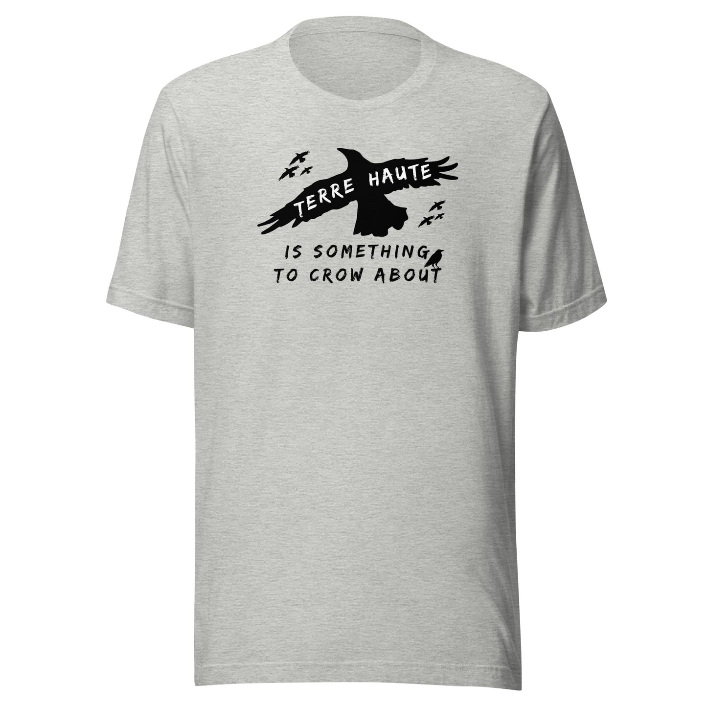 Terre Haute Is Something To Crow About - Unisex t-shirt