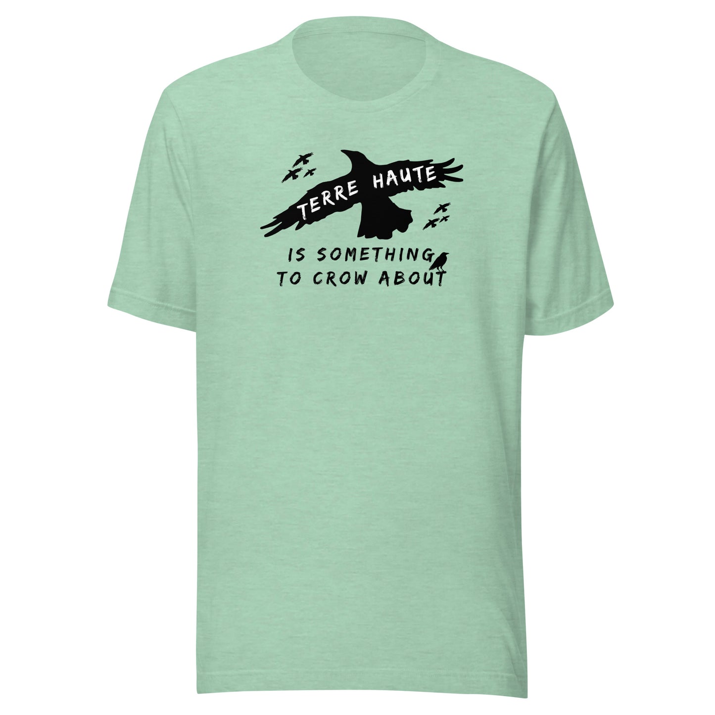 Terre Haute Is Something To Crow About - Unisex t-shirt