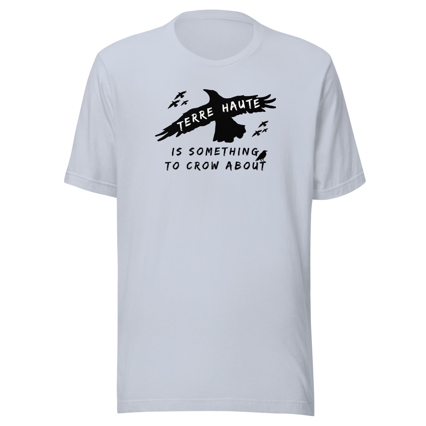 Terre Haute Is Something To Crow About - Unisex t-shirt