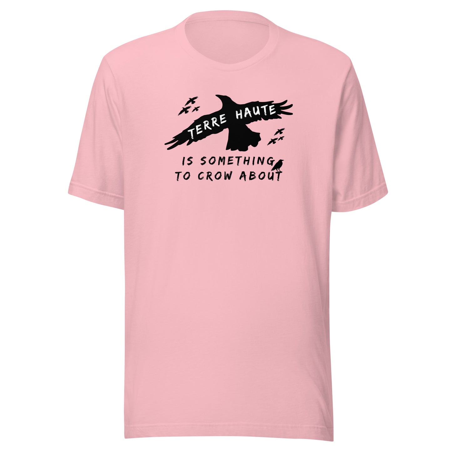 Terre Haute Is Something To Crow About - Unisex t-shirt