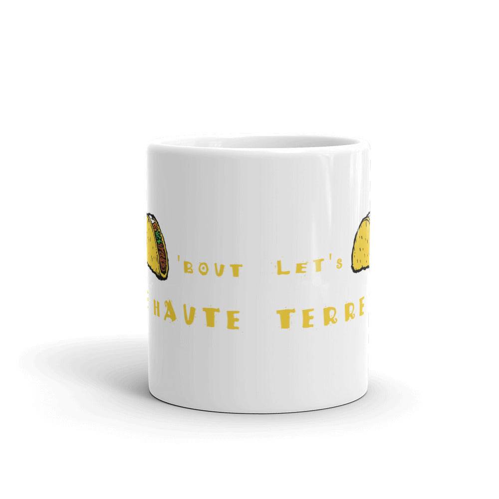 Let's Taco 'Bout Terre Haute - coffee mug - EdgyHaute