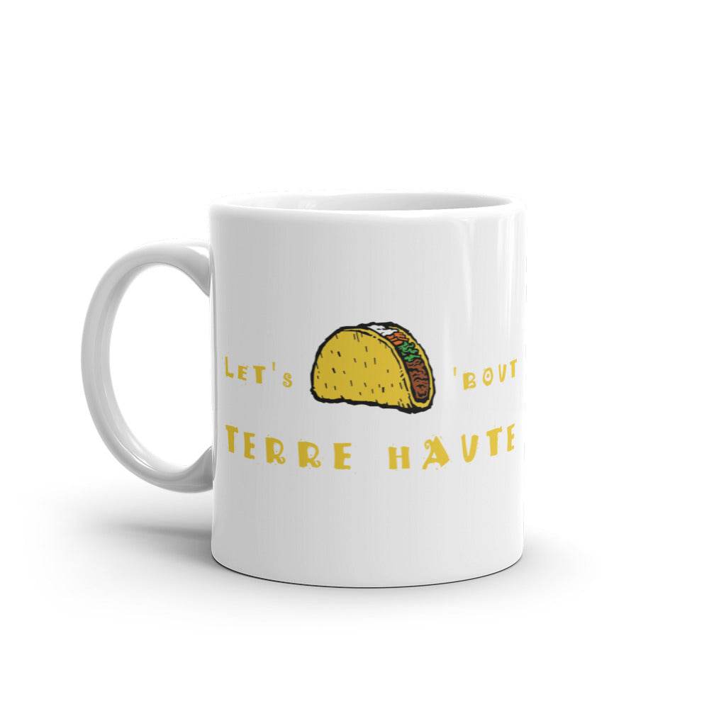Let's Taco 'Bout Terre Haute - coffee mug - EdgyHaute