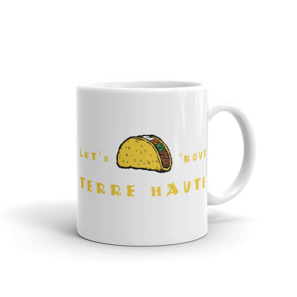Let's Taco 'Bout Terre Haute - coffee mug - EdgyHaute