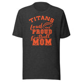 CUSTOMIZABLE - Tri-County Titans Football Mom  -  Unisex t-shirt