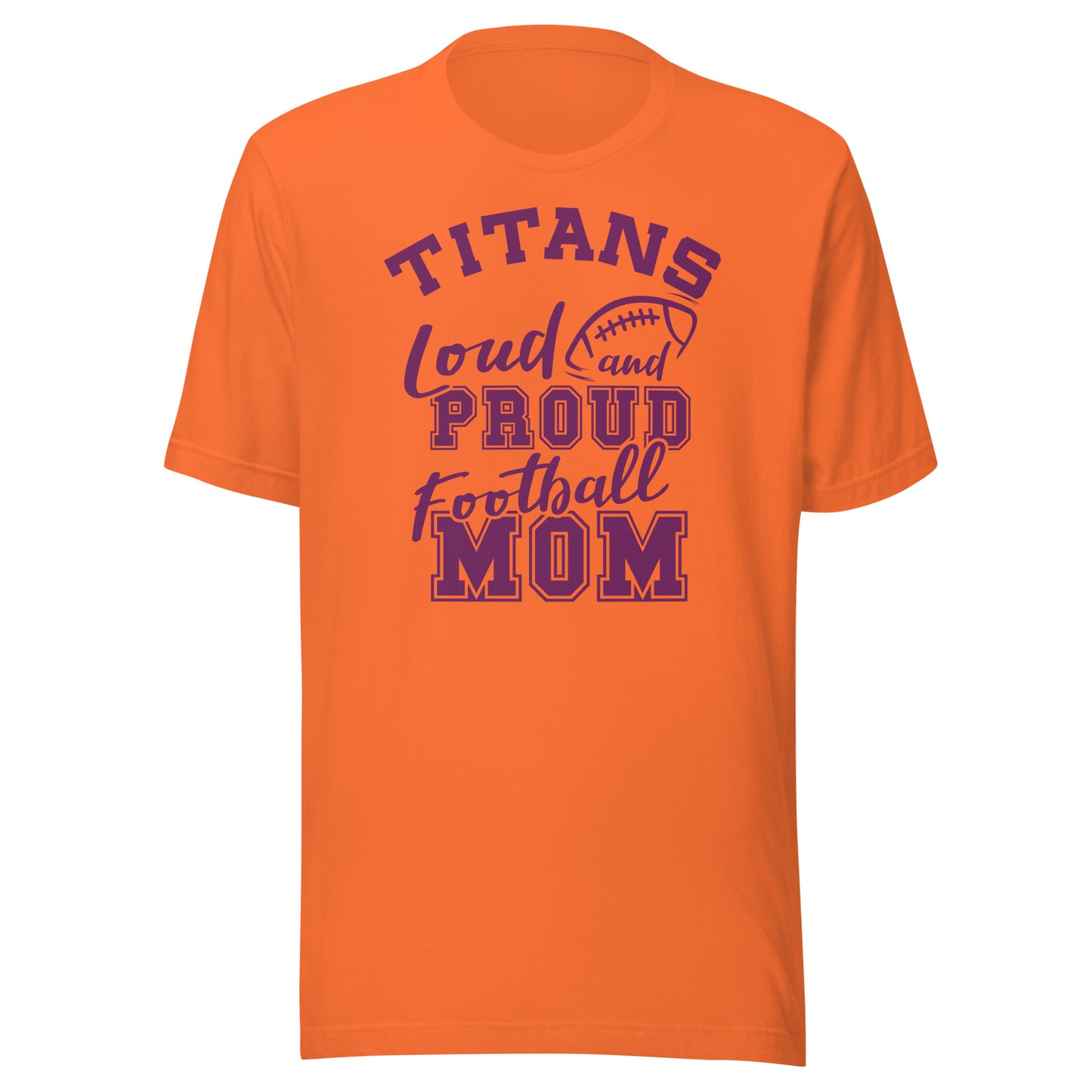 CUSTOMIZABLE - Tri-County Titans Football Mom  -  Unisex t-shirt