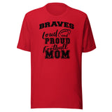 CUSTOMIZABLE - Terre Haute South Vigo HS Braves Football Mom  -  Unisex t-shirt