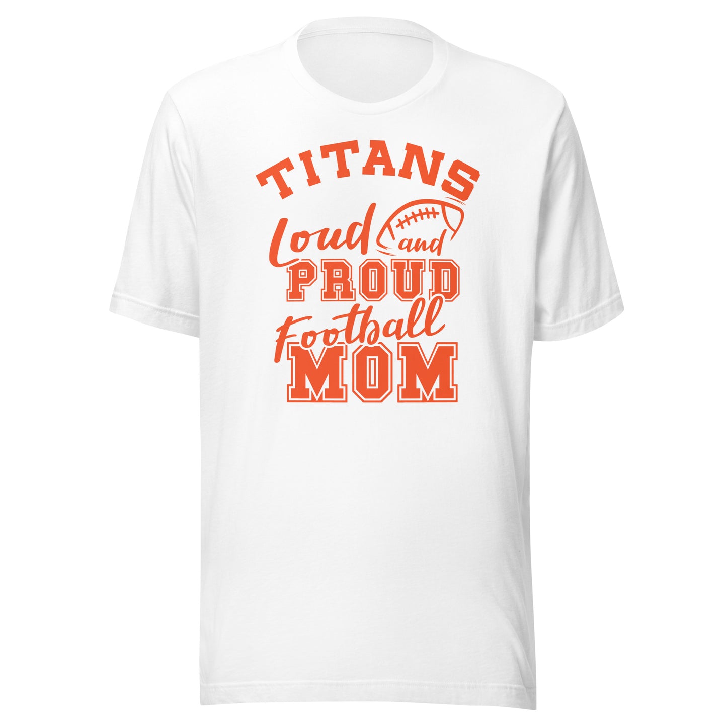 CUSTOMIZABLE - Tri-County Titans Football Mom  -  Unisex t-shirt