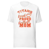 CUSTOMIZABLE - Tri-County Titans Football Mom  -  Unisex t-shirt