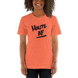 Haute AF (black) - Terre Haute Indiana  -  Short-Sleeve Unisex T-Shirt - EdgyHaute