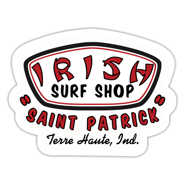 St. Patrick School Irish Surf Shop - Sticker (Indoor/Outdoor) - white matte