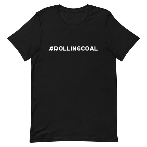 #ROLLINGCOAL - Design in White - Short-Sleeve Unisex T-Shirt - EdgyHaute
