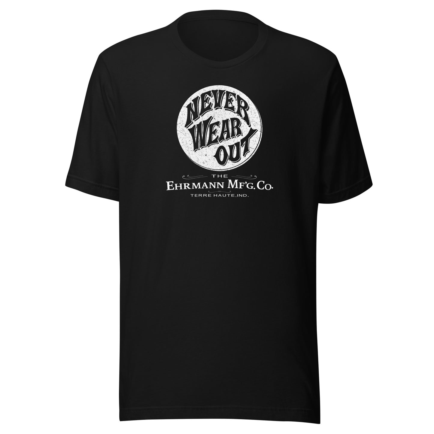 Never Wear Out / Ehrmann Manufacturing - button (white) - Terre Haute Indiana - Short-Sleeve Unisex T-Shirt - EdgyHaute