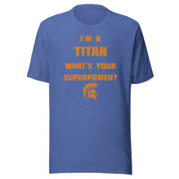 Kansas/Shiloh/Oakland HS Tri-County Titans - Superpower (orange) - Short-Sleeve Unisex T-Shirt - EdgyHaute