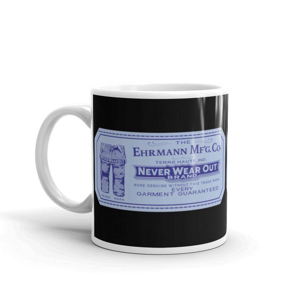 Never Wear Out brand Ehrmann Manufacturing 11-ounce coffee mug Terre Haute Indiana