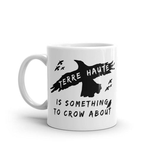 Terre Haute Is Something To Crow About -  coffee mug - EdgyHaute