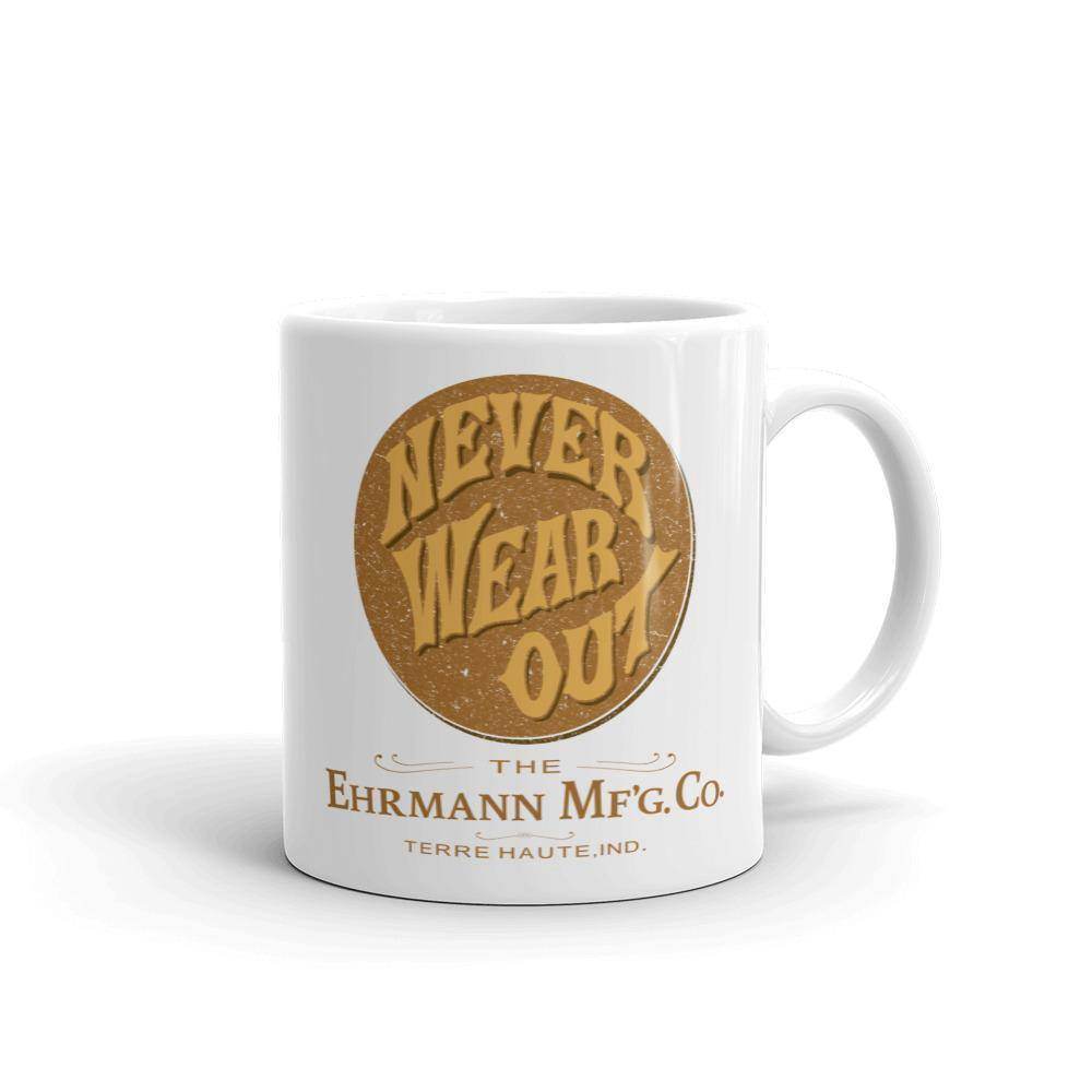 Never Wear Out brand Ehrmann Manufacturing 11-ounce coffee mug Terre Haute Indiana