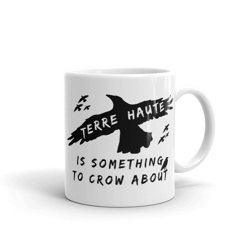 Terre Haute Is Something To Crow About -  coffee mug - EdgyHaute