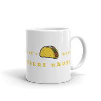 Let's Taco 'Bout Terre Haute  -  coffee mug - EdgyHaute