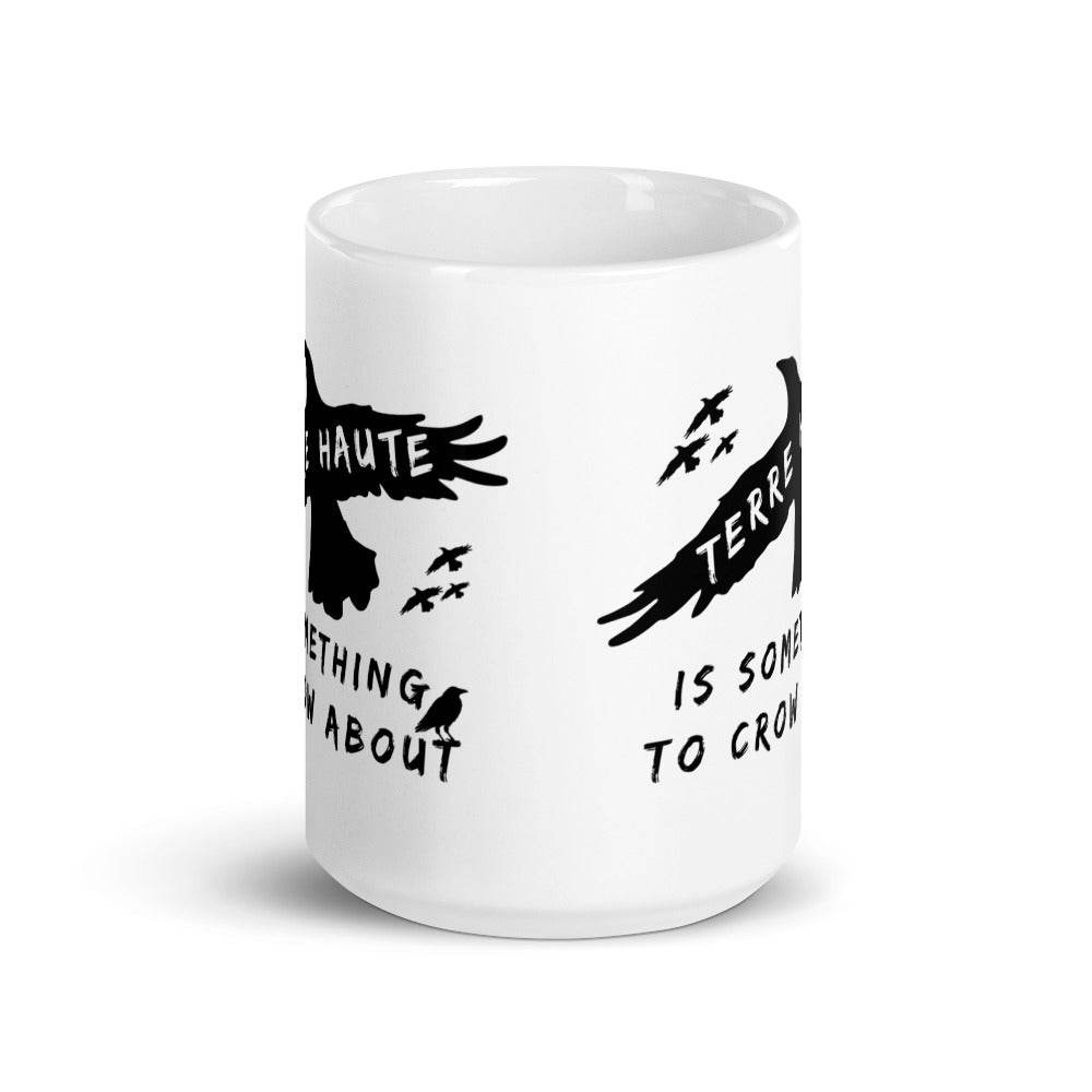 Terre Haute Is Something To Crow About -  coffee mug - EdgyHaute