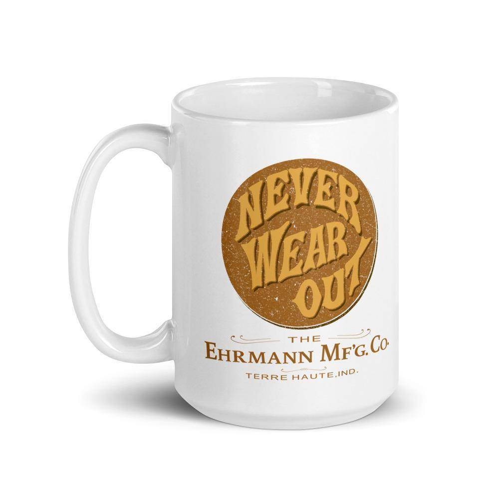 Never Wear Out brand Ehrmann Manufacturing 15-ounce coffee mug Terre Haute Indiana