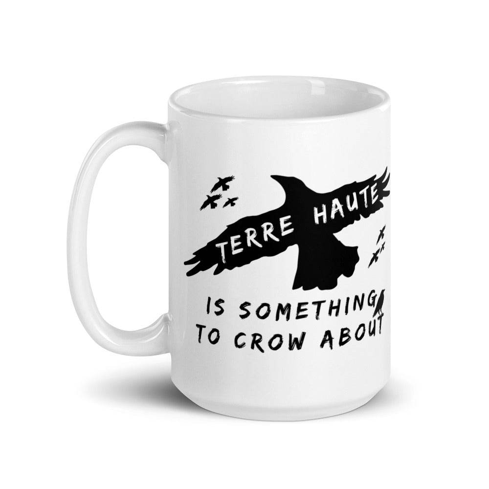 Terre Haute Is Something To Crow About -  coffee mug - EdgyHaute