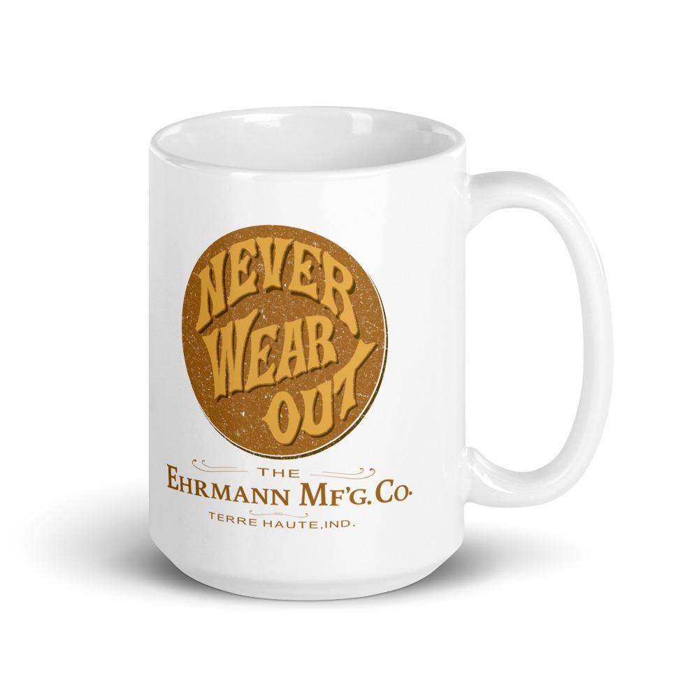 Never Wear Out brand Ehrmann Manufacturing 15-ounce coffee mug Terre Haute Indiana